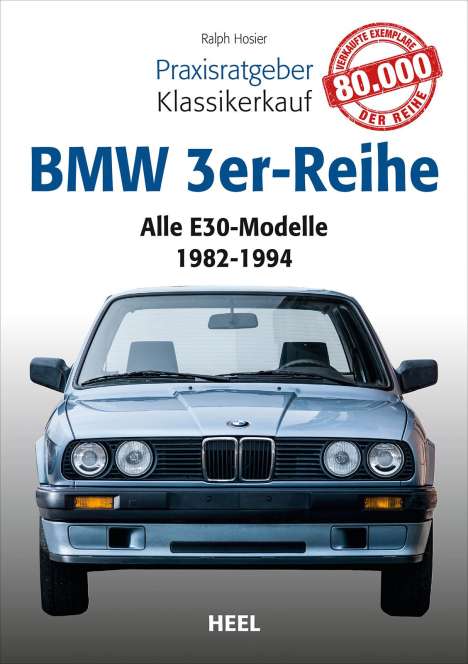 Ralph Hosier: Praxisratgeber Klassikerkauf: BMW 3er-Reihe (E30), Buch