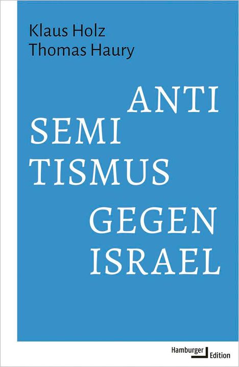 Klaus Holz: Antisemitismus gegen Israel, Buch