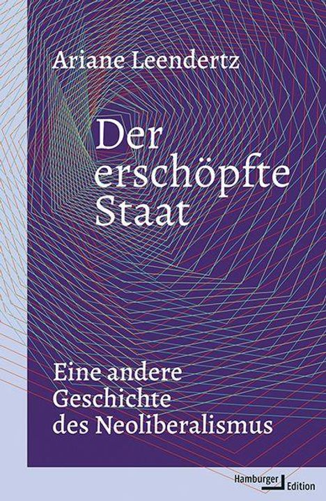 Ariane Leendertz: Der erschöpfte Staat, Buch