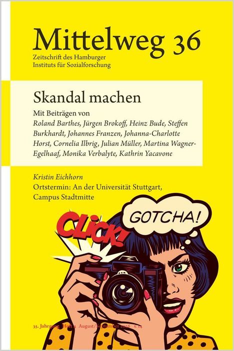 "Mittelweg 36", "Skandal machen", "Click!", "Gotcha!". Illustration einer Frau mit Kamera. Gelber Hintergrund.