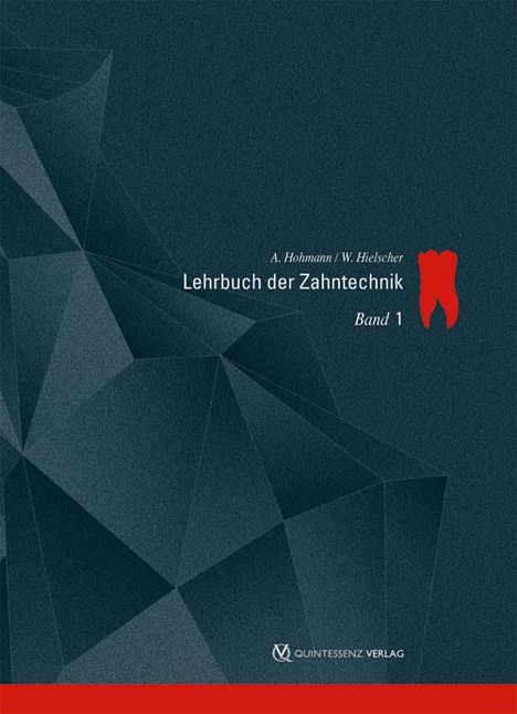 Arnold Hohmann: Lehrbuch der Zahntechnik 1, Buch