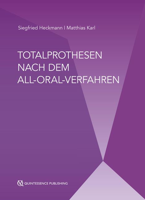 Siegfried Heckmann: Heckmann, S: Totalprothesen nach dem All-Oral-Verfahren, Buch