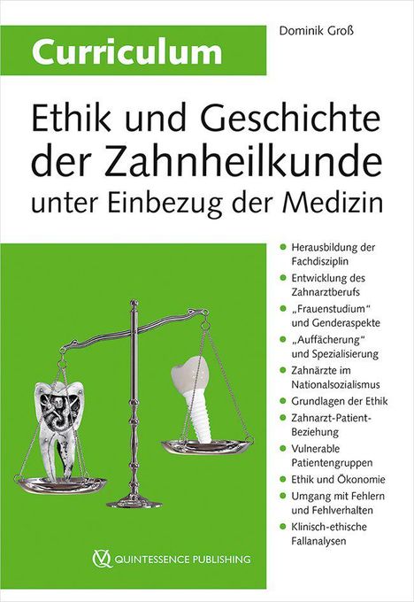 Dominik Groß: Curriculum Ethik und Geschichte der Zahnheilkunde unter Einbezug der Medizin, Buch