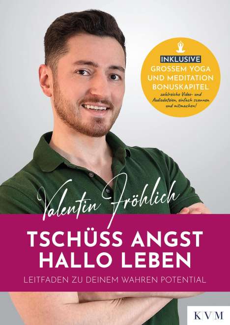 Valentin Fröhlich: Tschüss Angst. Hallo Leben, Buch