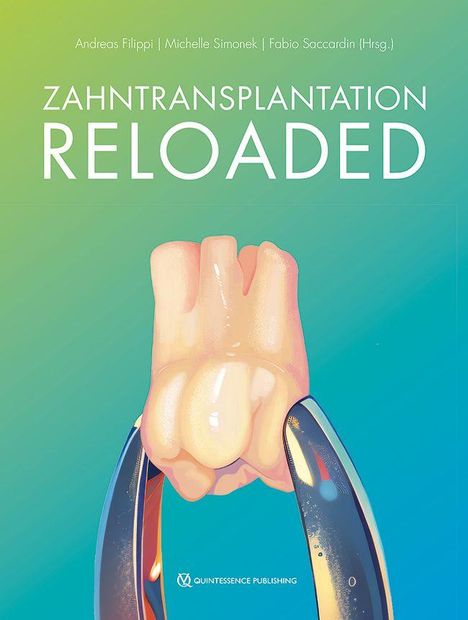 "Zahntransplantation Reloaded" von Andreas Filippi, Michelle Simonek, Fabio Saccardin. Illustration: Zahn mit Zange.