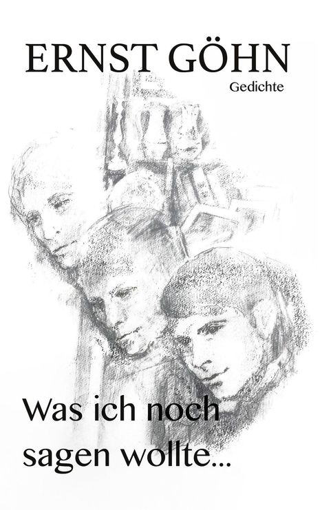 Ernst Göhn: Was ich noch sagen wollte ..., Buch