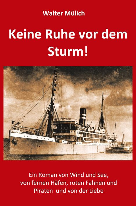 Titel: "Keine Ruhe vor dem Sturm!" Darunter ein historisches Dampfschiff in Sepia auf rotem Hintergrund.