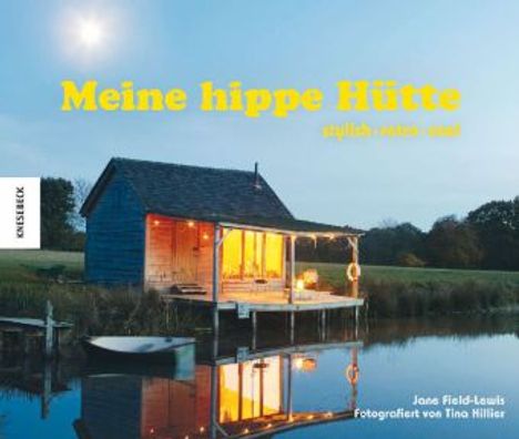 Jane Field-Lewis: Field-Lewis, J: Meine hippe Hütte, Buch