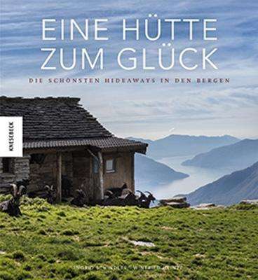 Winfried Heinze: Eine Hütte zum Glück, Buch