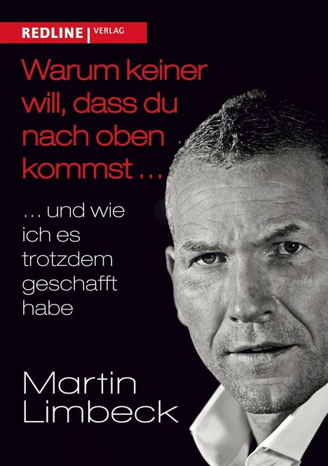 Martin Limbeck: Limbeck, M: Warum keiner will, dass du nach oben kommst ..., Buch