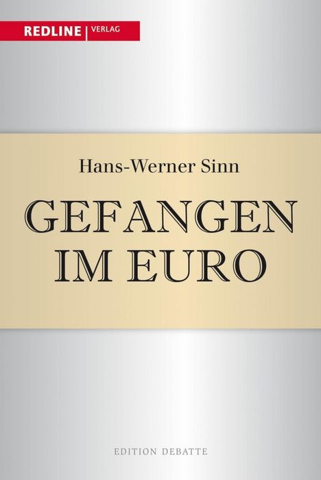 Hans-Werner Sinn: Sinn, H: Gefangen im Euro, Buch
