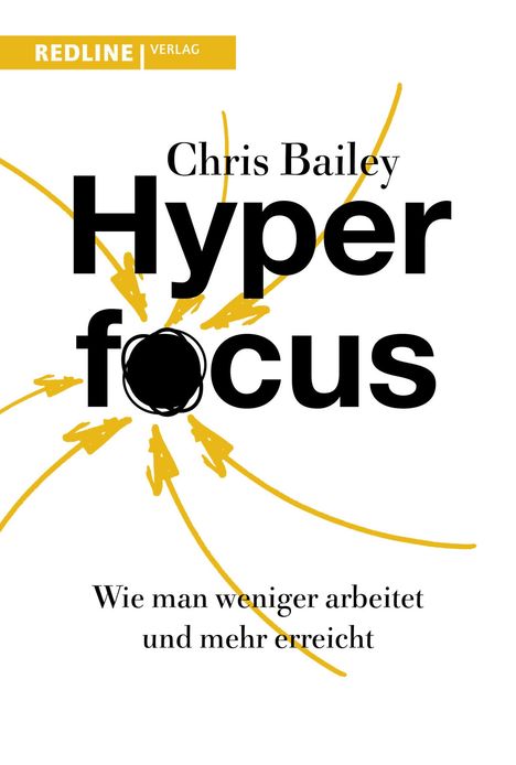 Chris Bailey: Hyperfocus, Buch
