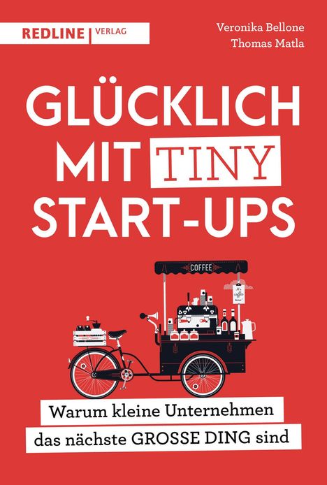 Veronika Bellone: Glücklich mit Tiny Start-ups, Buch