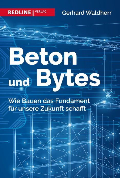Gerhard Waldherr: Waldherr, G: Beton und Bytes, Buch