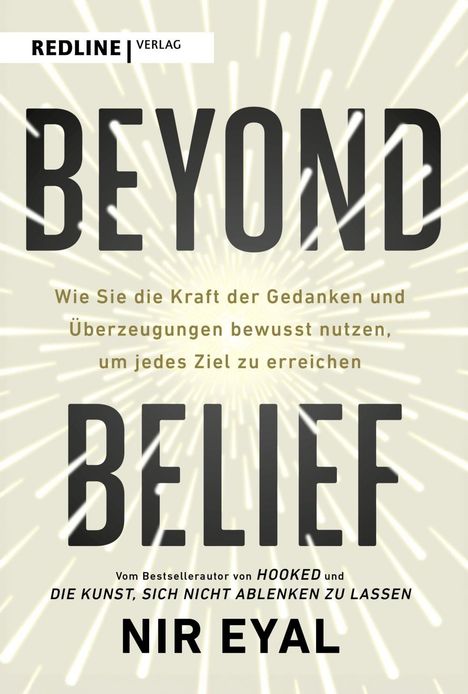 "Beyond Belief" von Nir Eyal; Anleitung zur Nutzenkraft von Gedanken. Logo: Redline Verlag. Vorläufiges Cover.