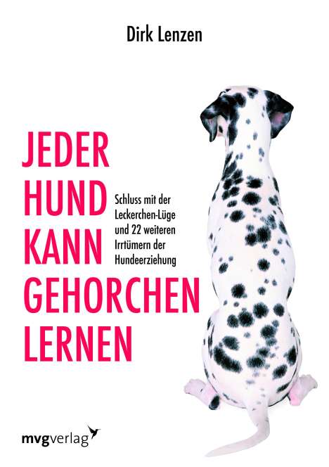 Dirk Lenzen: Jeder Hund kann gehorchen lernen, Buch