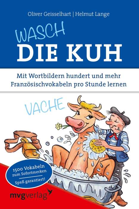 Oliver Geisselhart: Wasch die Kuh, Buch