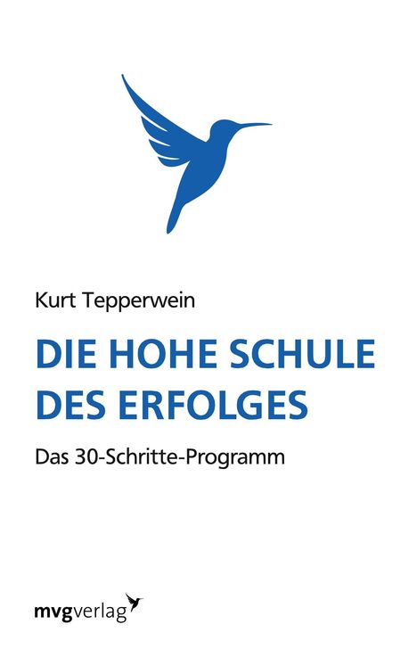 Kurt Tepperwein: Tepperwein, K: Die hohe Schule des Erfolgs, Buch