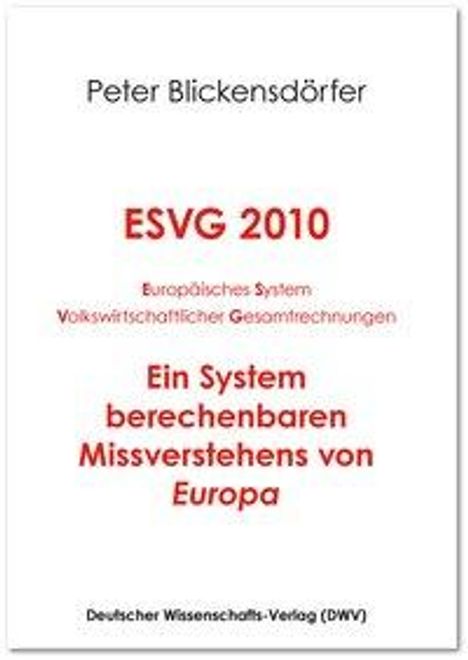 Peter Blickensdörfer: ESVG 2010. Europäisches System Volkswirtschaftlicher Gesamtrechnungen, Buch
