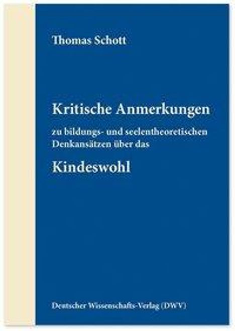 Thomas Schott: Schott, T: Kritische Anmerkungen zu bildungs- und seelentheo, Buch