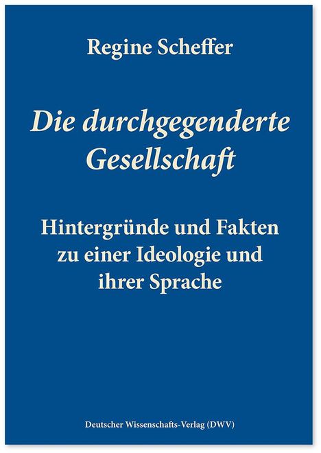 Regine Scheffer: Die durchgegenderte Gesellschaft, Buch