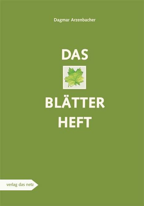 Dagmar Arzenbacher: Das Blätterheft, Buch