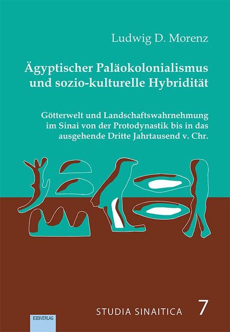 Ludwig D. Morenz: Ägyptischer Paläokolonialismus und sozio-kulturelle Hybridität, Buch