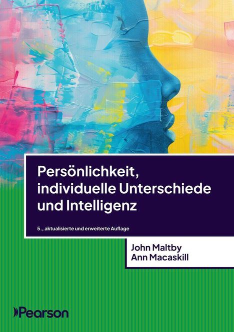 Text: "Persönlichkeit, individuelle Unterschiede und Intelligenz", Autoren: John Maltby, Ann Macaskill. Farbige Illustration eines Gesichts.