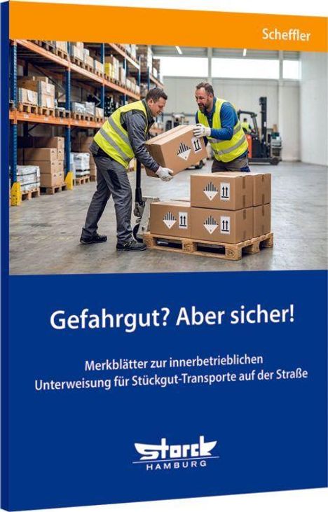 "Gefahrgut? Aber sicher! Merkblätter zur innerbetrieblichen Unterweisung für Stückgut-Transporte." Hand mit Handschuh neben Gefahrenhinweisen.