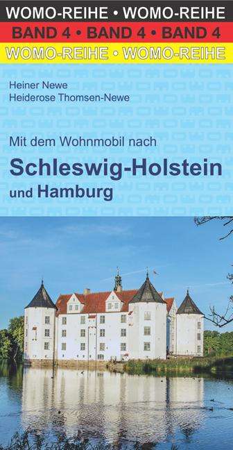 Heiner Newe: Mit dem Wohnmobil nach Schleswig-Holstein und Hamburg, Buch