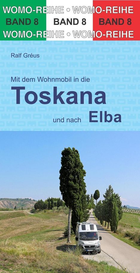 Ralf Gréus: Gréus, R: Mit dem Wohnmobil in die Toskana und nach Elba, Buch