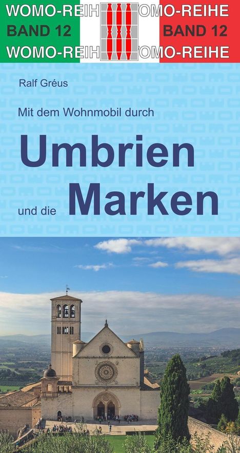 Ralf Gréus: Gréus, R: Mit dem Wohnmobil durch Umbrien und die Marken, Buch