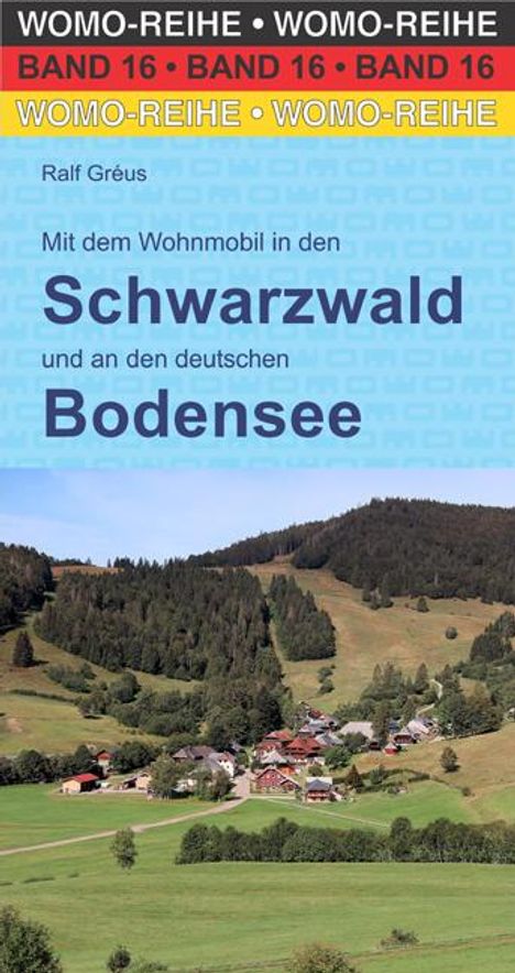 Ralf Gréus: Mit dem Wohnmobil in den Schwarzwald, Buch