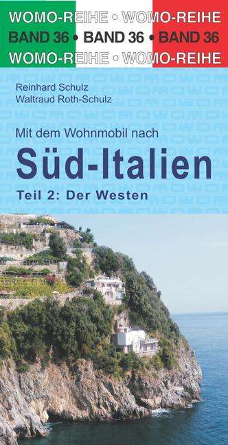 Reinhard Schulz: Mit dem Wohnmobil nach Süd-Italien. Teil 2: Der Westen, Buch
