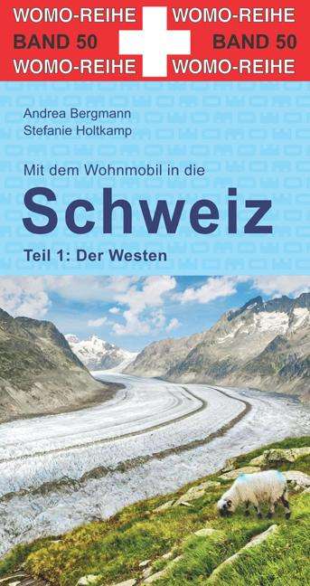 Andrea Bergmann: Mit dem Wohnmobil in die Schweiz, Buch