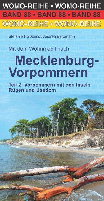 Stefanie Holtkamp: Mit dem Wohnmobil nach Mecklenburg-Vorpommern. Teil 2: Vorpommern mit den Inseln Rügen und Usedom, Buch