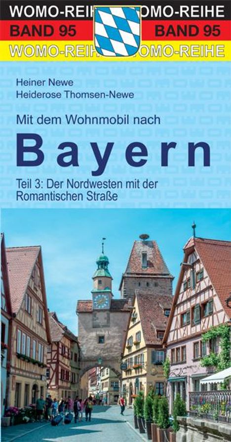 Heiner Newe: Mit dem Wohnmobil nach Bayern. Teil 3: Nordwesten, Buch