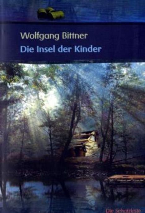 Wolfgang Bittner: Die Insel der Kinder, Buch
