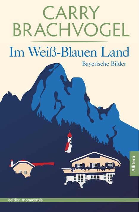 Carry Brachvogel: Im Weiß-Blauen Land, Buch