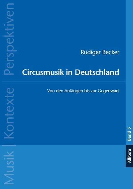 Rüdiger Becker: Circusmusik in Deutschland, Buch
