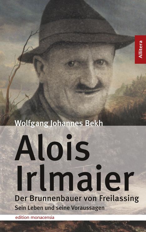 Wolfgang Johannes Bekh: Alois Irlmaier, Buch