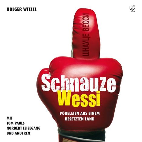 Holger Witzel: Schnauze Wessi!, CD