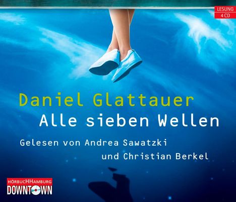 Daniel Glattauer: Alle sieben Wellen, 4 CDs