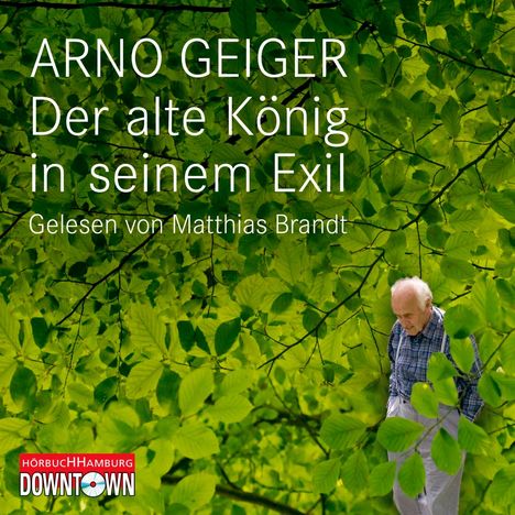 Arno Geiger: Der alte König in seinem Exil, 4 CDs