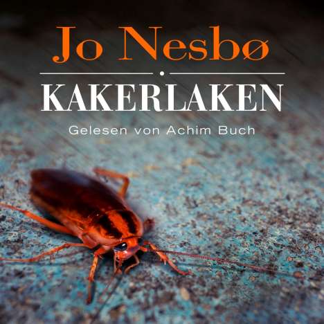 Jo Nesbø: Kakerlaken, 5 CDs