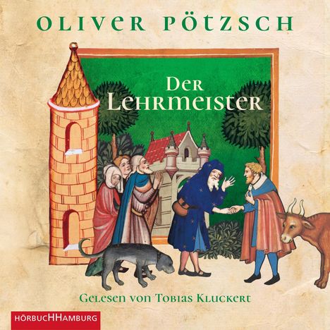 Oliver Pötzsch: Der Lehrmeister (Faustus-Serie 2), 3 CDs