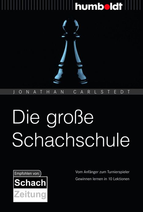 Jonathan Carlstedt: Die große Schachschule, Buch