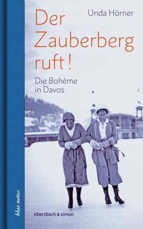 Unda Hörner: Der Zauberberg ruft! Die Boheme in Davos, Buch