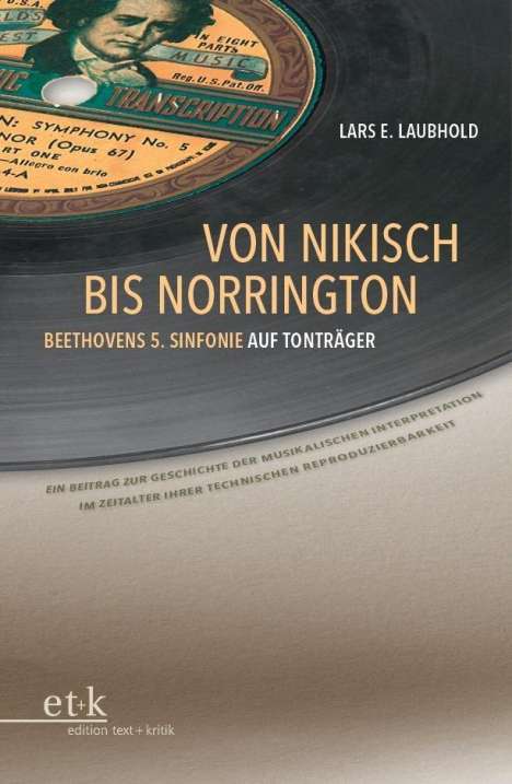 Lars E. Laubhold: Von Nikisch bis Norrington. Beethovens 5. Sinfonie auf Tonträger, Buch