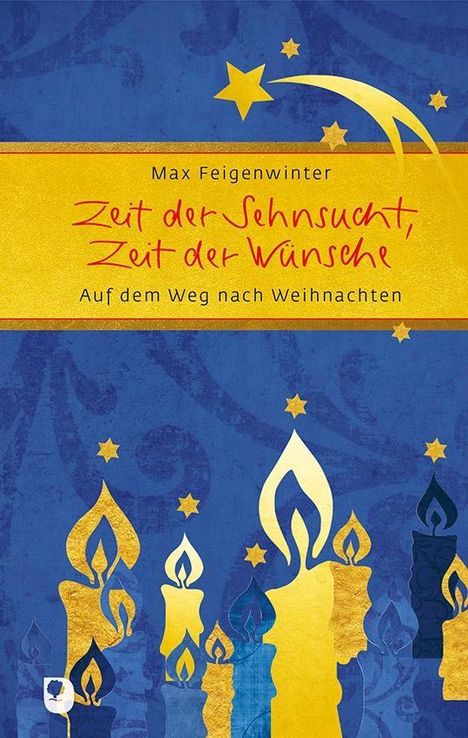 Max Feigenwinter: Feigenwinter, M: Zeit der Sehnsucht, Zeit der Wünsche, Buch